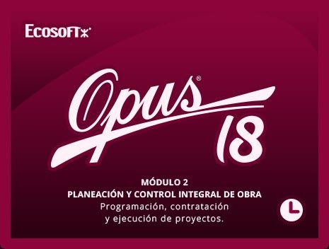 Opus 18 Control de Obra